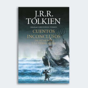 LIBRO Cuentos Inconclusos de Númenor y la Tierra Media. J.R.R. Tolkien (Nueva Edición)