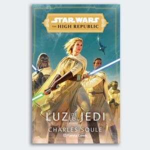 NOVELA Star Wars. The High Republic: Luz de los Jedi