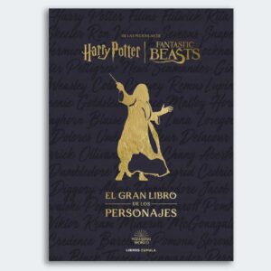 El Gran Libro de los Personajes de Harry Potter y Animales Fantásticos