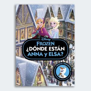 LIBRO Disney Frozen: ¿Dónde están Anna y Elsa?